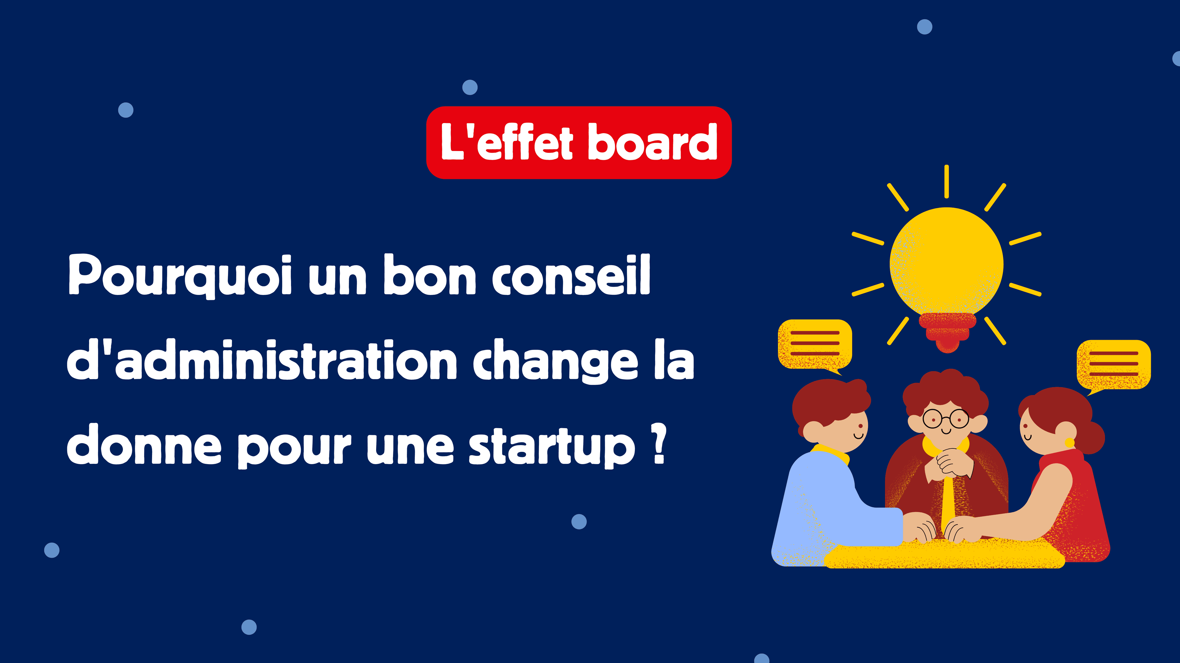 L'effet board : pourquoi un bon comité stratégique change la donne pour une startup ?