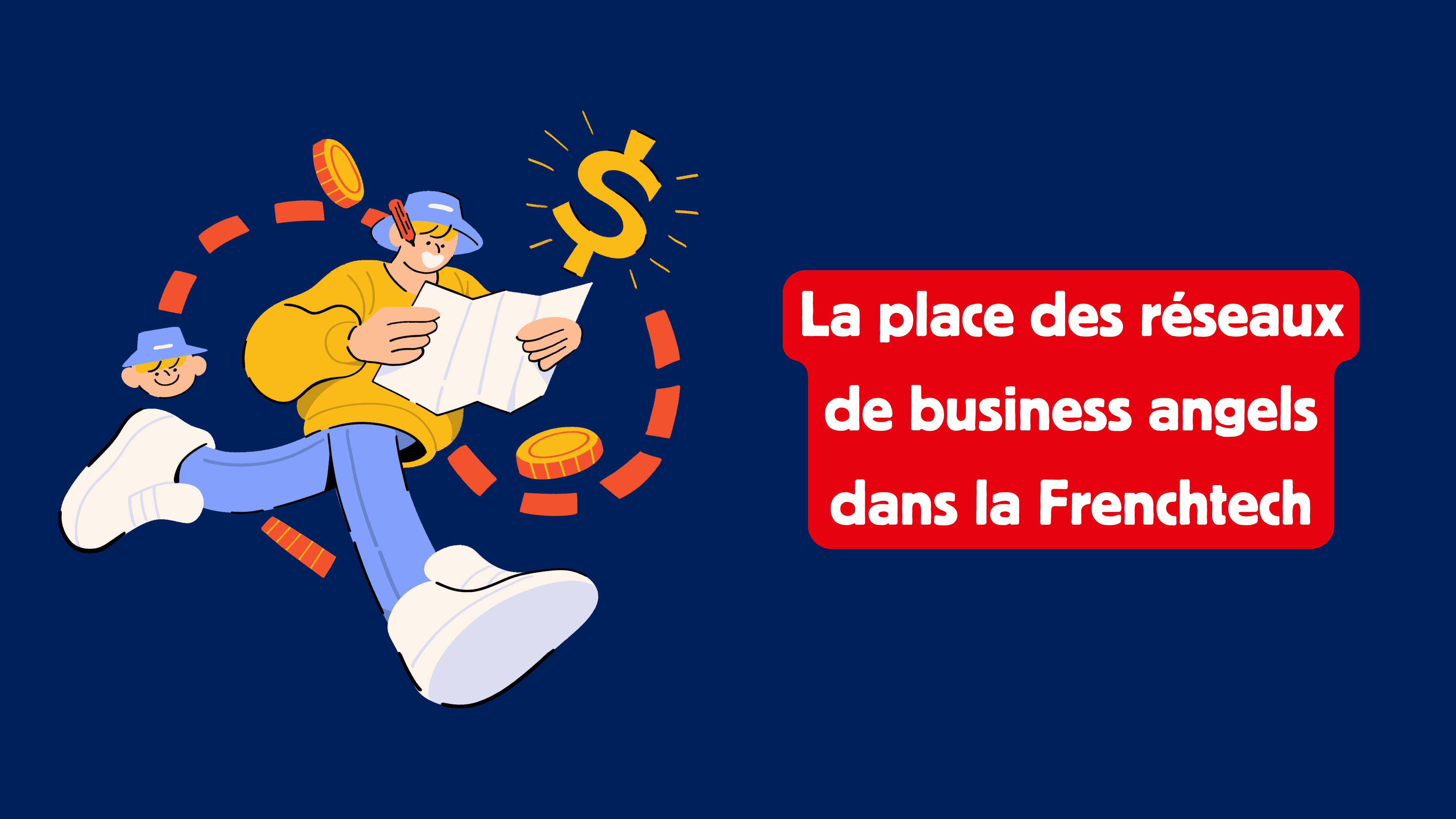 La place des réseaux de business angels dans la Frenchtech
