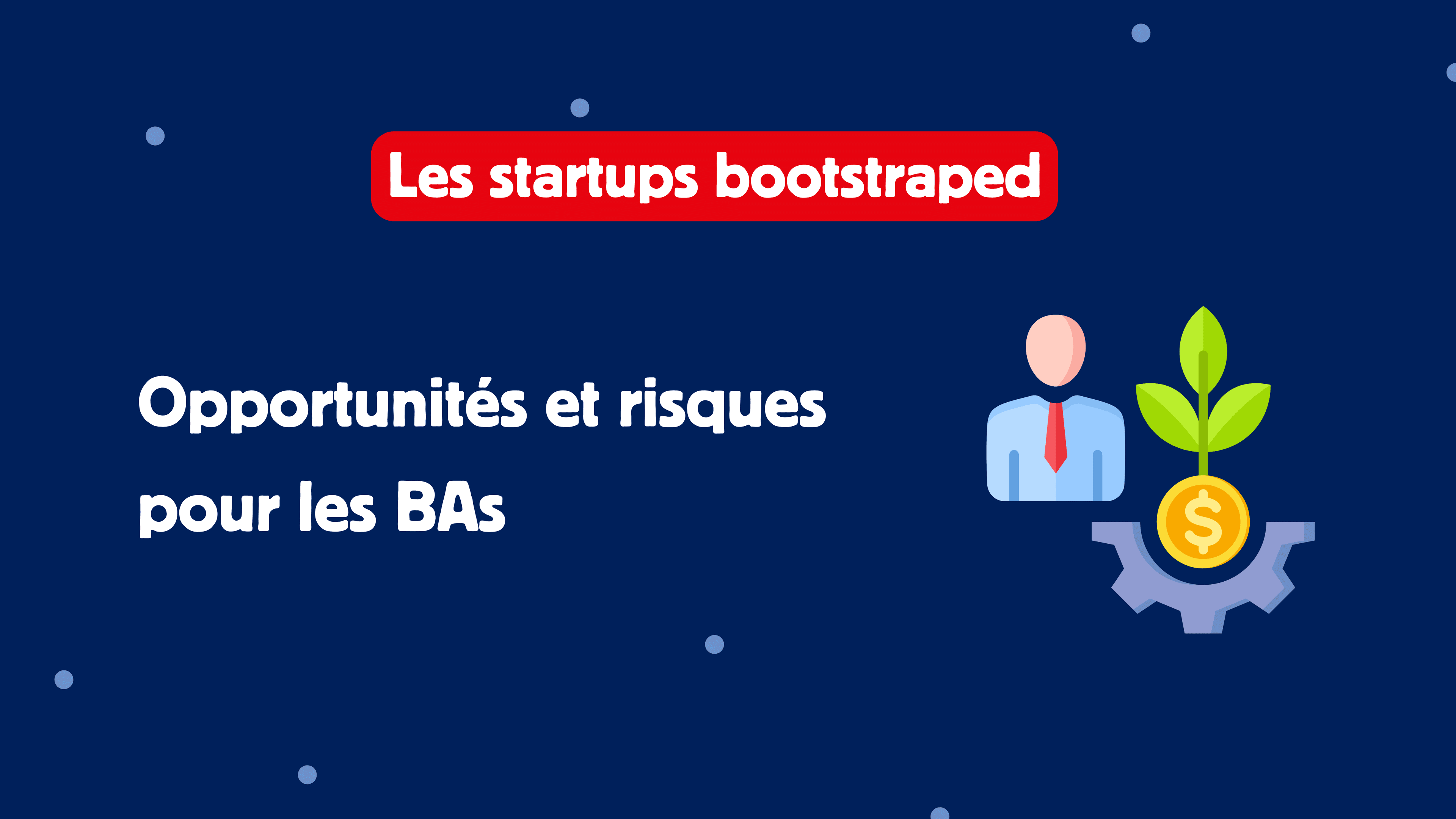 Les startups bootstrapped