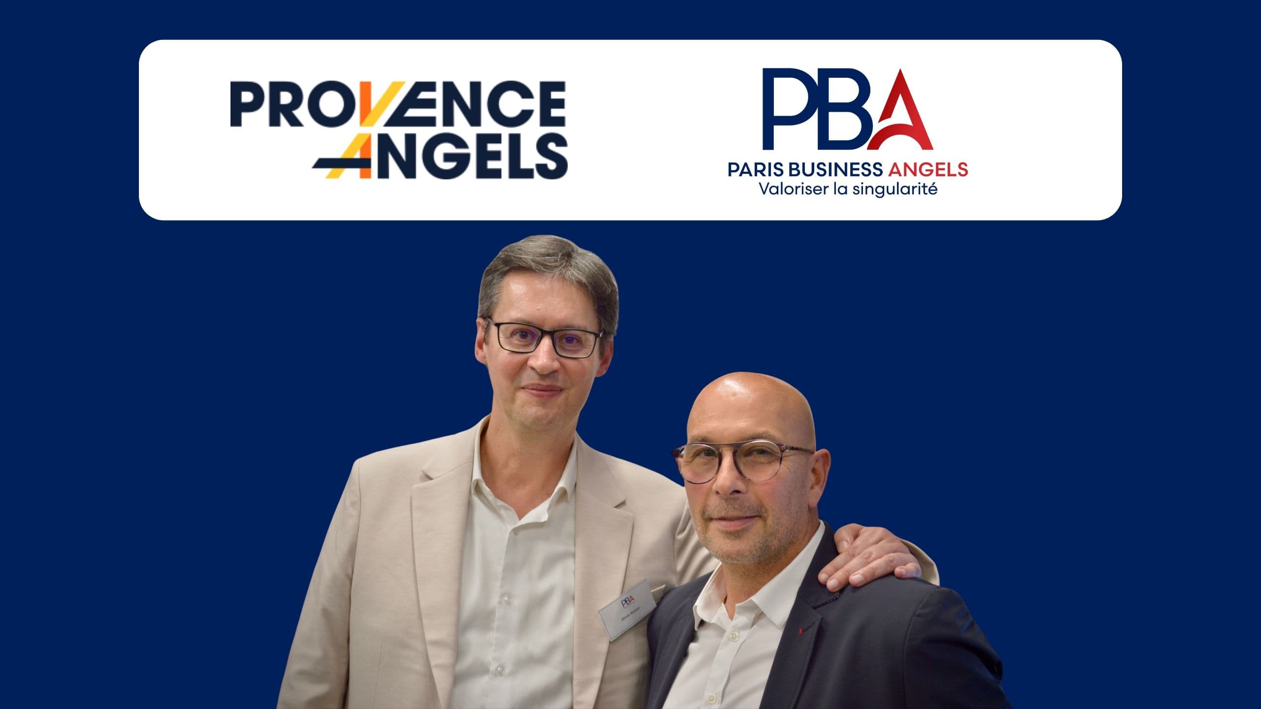 Paris Business Angels et Provence Angels unissent leurs forces pour faire rayonner l’investissement early-stage et mutualiser leurs expertises