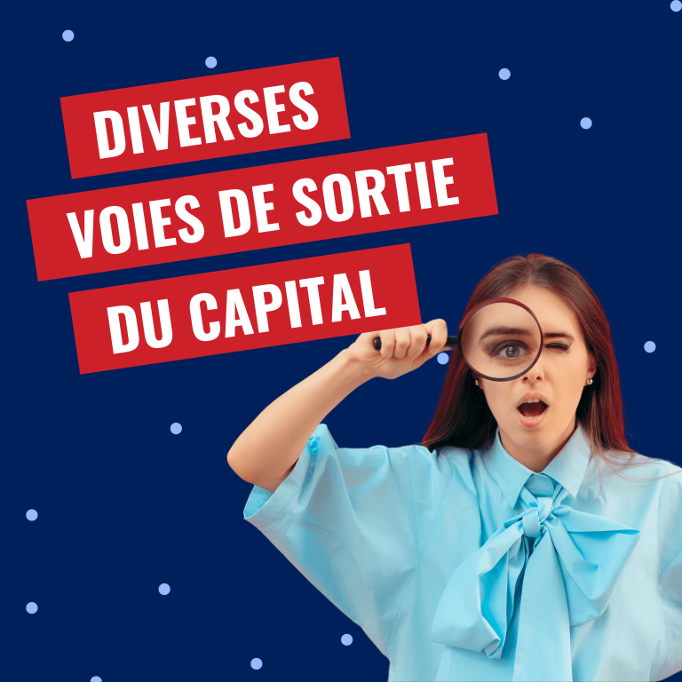 Les diverses voies de sortie du capital