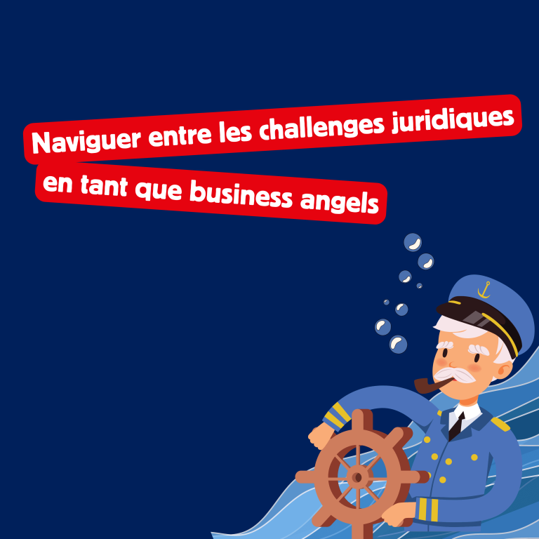 Naviguer les challenges juridiques en tant que business angel