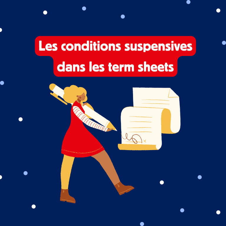 Les conditions suspensives dans les term sheets : tout ce qu’un business angel doit vérifier avant de signer