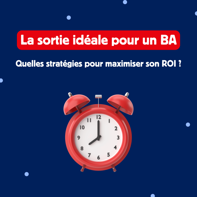 La sortie idéale pour un BA : quelles stratégies pour maximiser son ROI ?