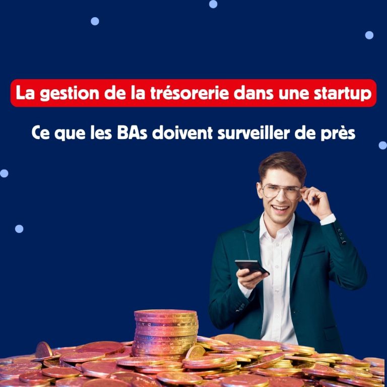 La gestion de la trésorerie dans une startup : ce que les business angels doivent surveiller de près