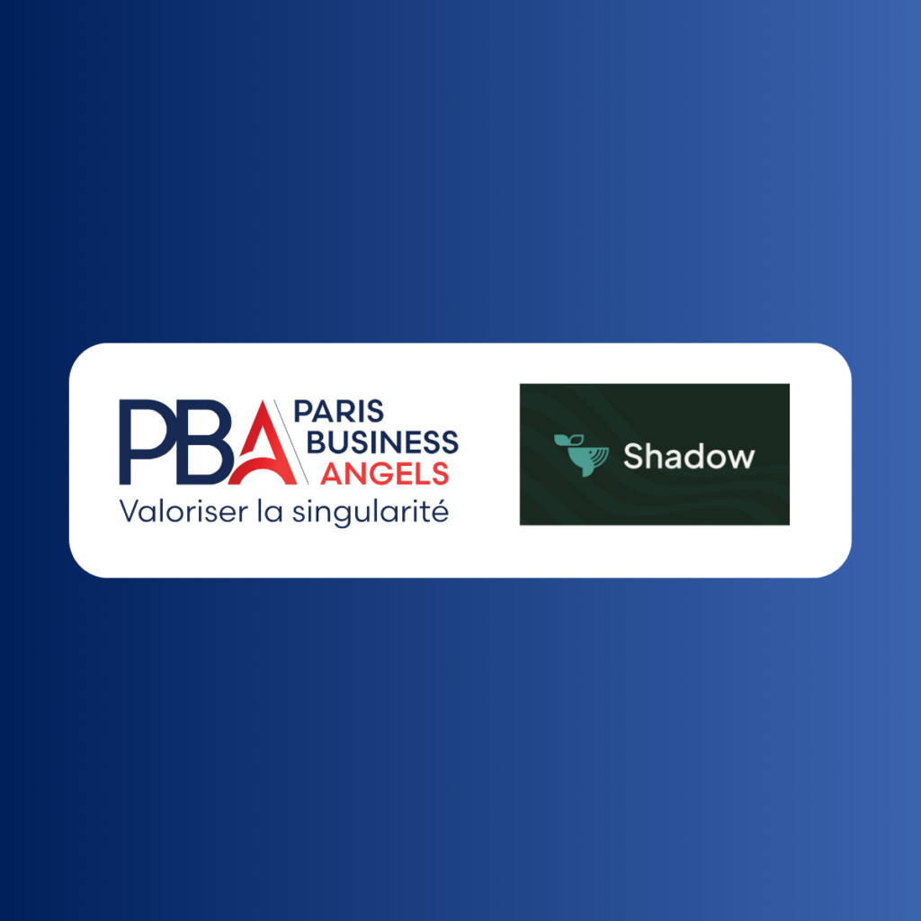 Paris Business Angels et Shadow